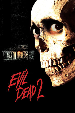Filmaffisch för Evil Dead II med en dödskalle med ögon över en stuga i skogen